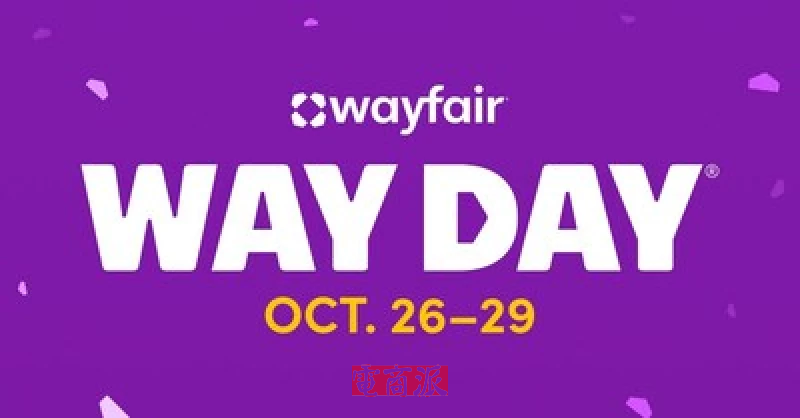 Wayfair年度大促Way Day定档10月底